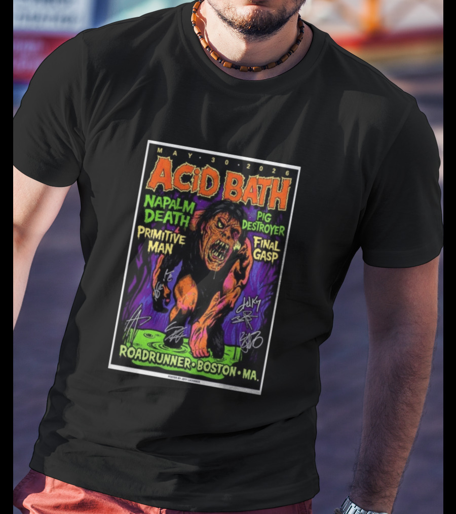 Acid Bath Tour May 30 2026 Boston MA Roadrunner Napalm Death Pig Destroyer Primitive Man Final Gasp T-Shirt