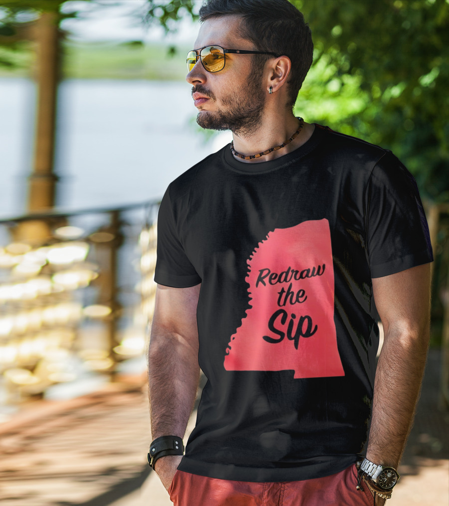 Redraw The Sip Mississippi T-Shirt