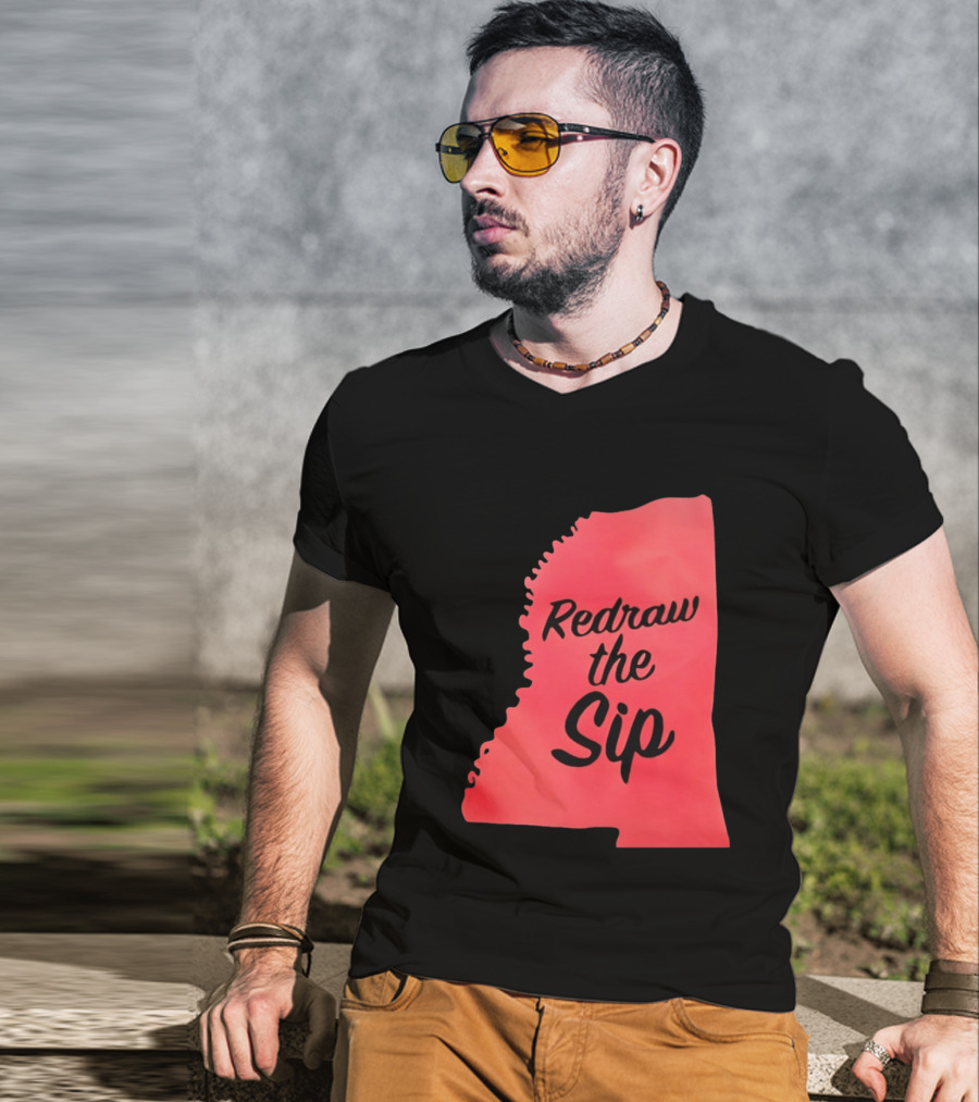 Redraw The Sip Mississippi T-Shirt