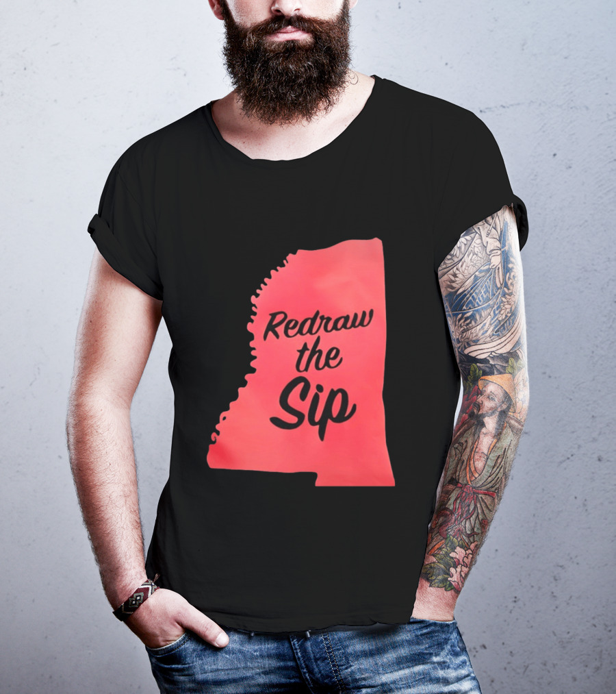 Redraw The Sip Mississippi T-Shirt