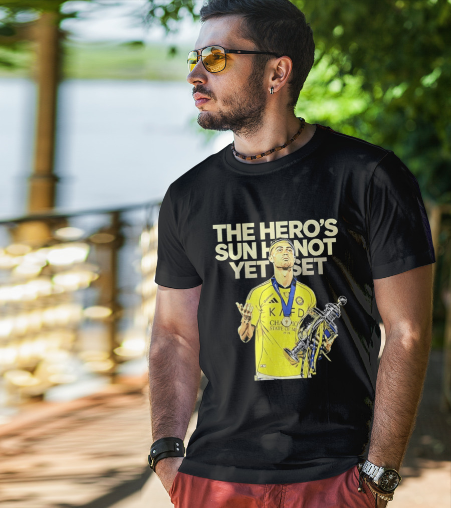 Cristiano Ronaldo The Hero's Sun Has Not Yet Set Championship Victory T-Shirt