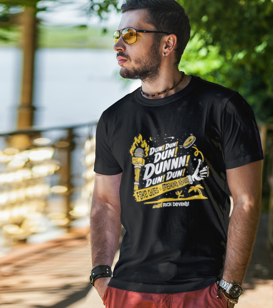 Fake Clues And Breaking News Dun Dun Dun Dunnn Dun Dun Rick Devens Torch And Palm Tree T-Shirt