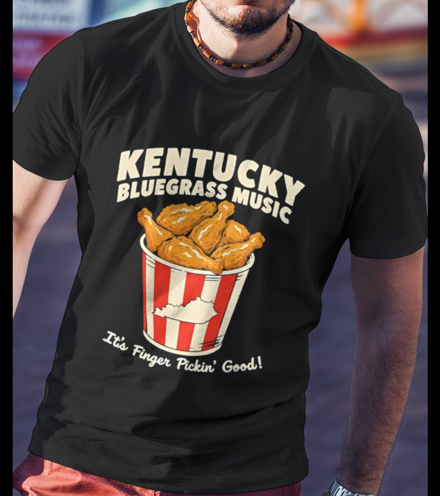 Kentucky Bluegrass Music It's Finger Pickin' Good Fried Chicken Bucket T-Shirt
