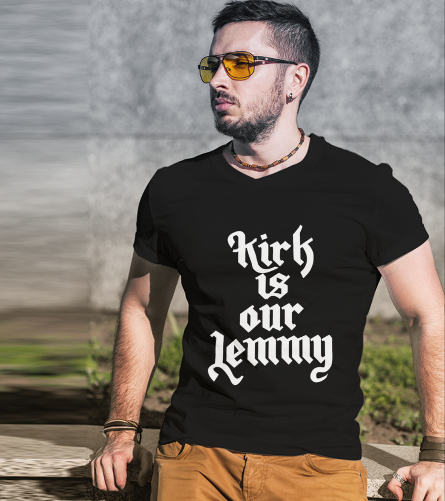 Kirk Is Our Lemmy Vintage Bold Gothic Lettering T-Shirt