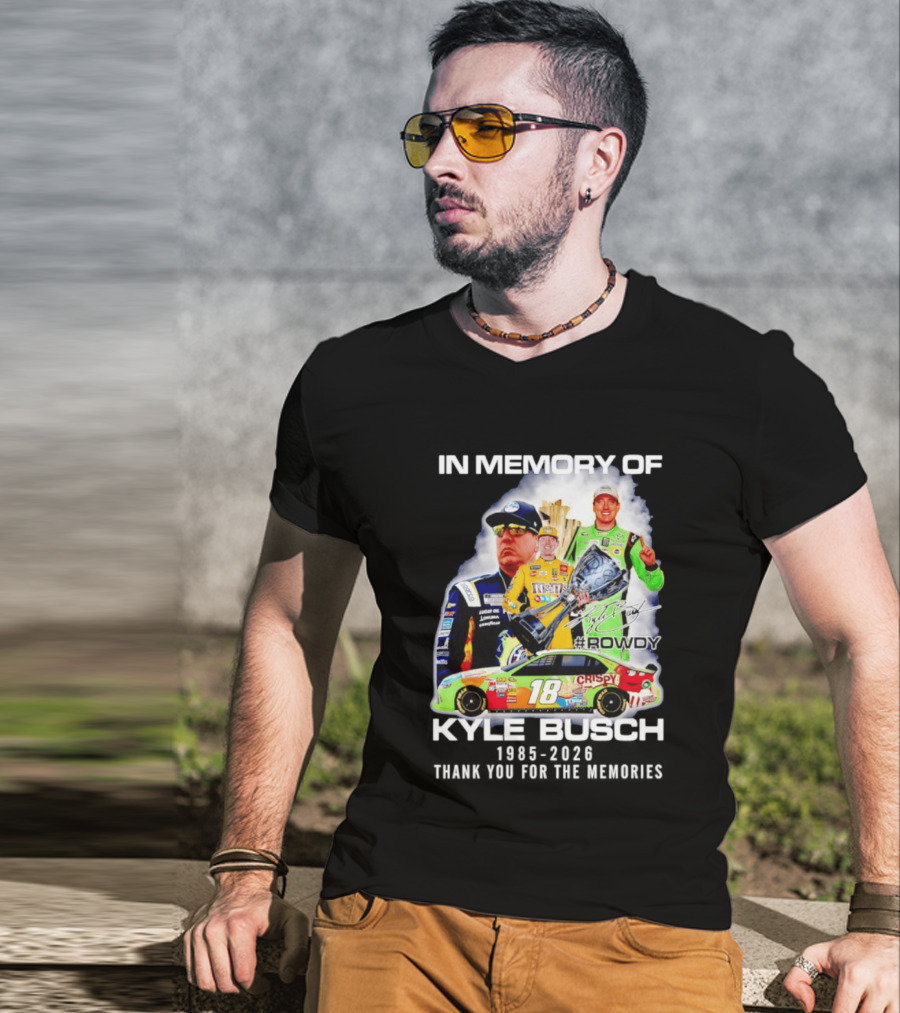 In Memory Of Kyle Busch Rowdy NASCAR 1985 2026 #18 Crispy Racing T-Shirt