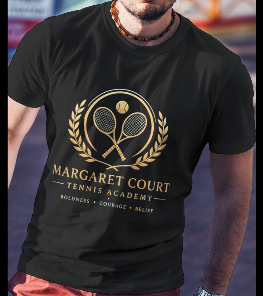 Margaret Court Tennis Academy Boldness Courage Belief T-Shirt