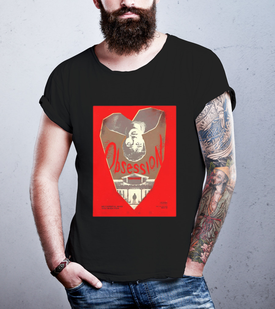 Obsession Movie Be Careful Who You Wish For T-Shirt