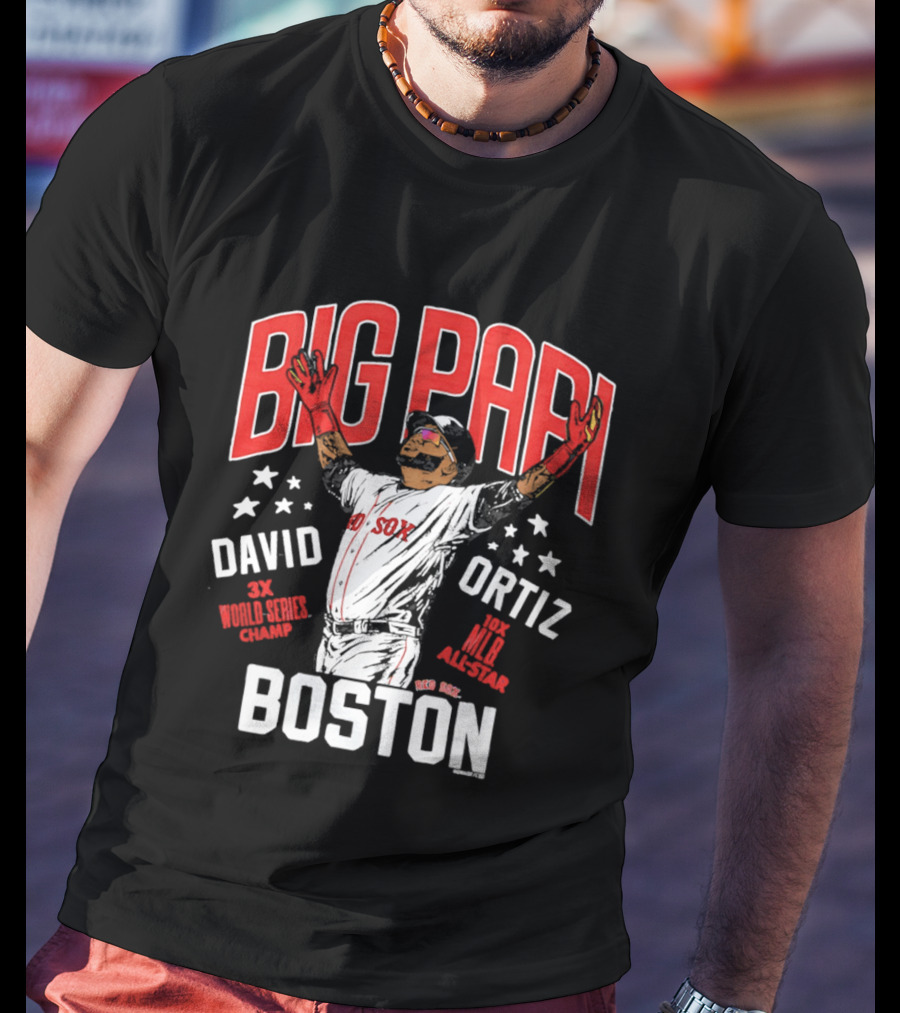 BIG PAPI David Ortiz 3X World Series Champ 10X All Star Boston Red Sox T-Shirt