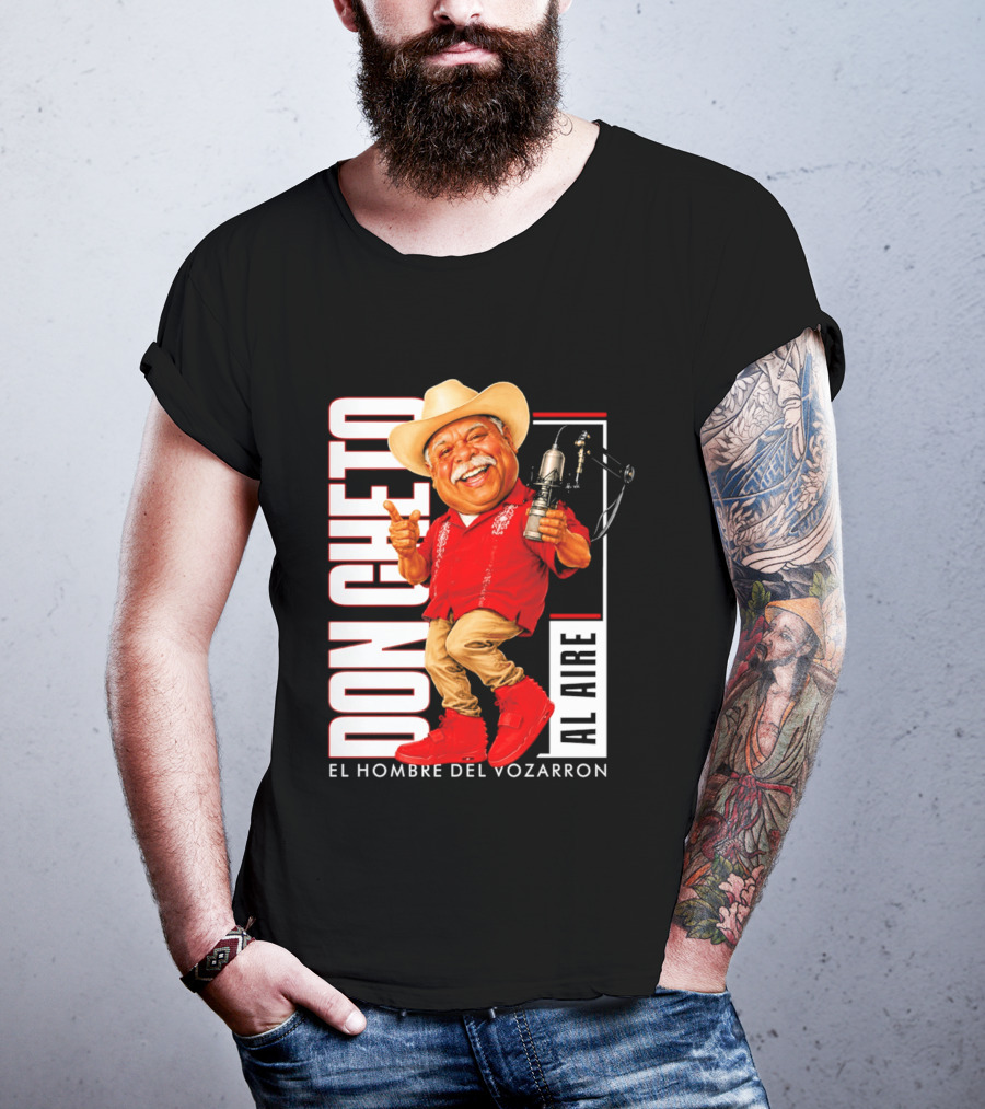 Don Cheto Al Aire El Hombre Del Vozarron Character Image T-Shirt