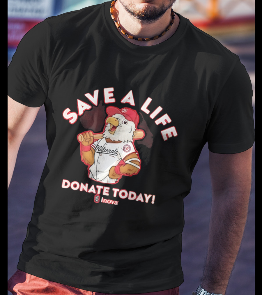 Nationals Mascot Blood Donation Save A Life Inova Drive 2026 T-Shirt