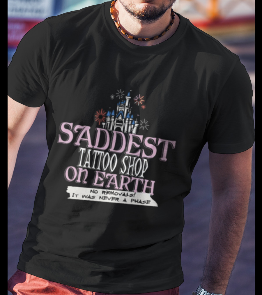 Saddest Tattoo Shop On Earth Castle Fireworks Nostalgia T-Shirt
