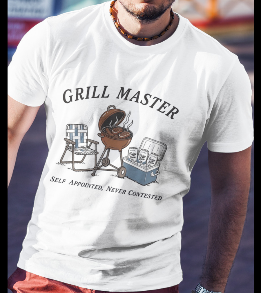 Grill Master Self Appointed Never Contested BBQ Summer Party Friday Beers T-Shirt