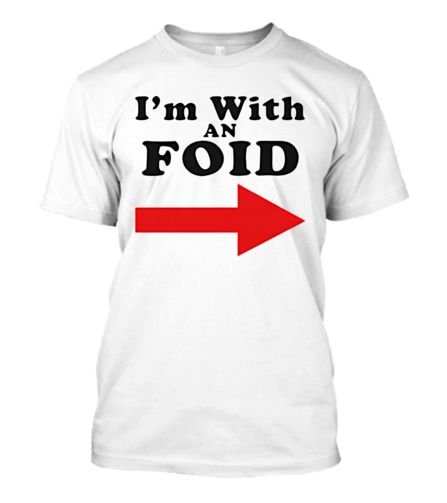 I'm With An Foid Red Arrow T-Shirt