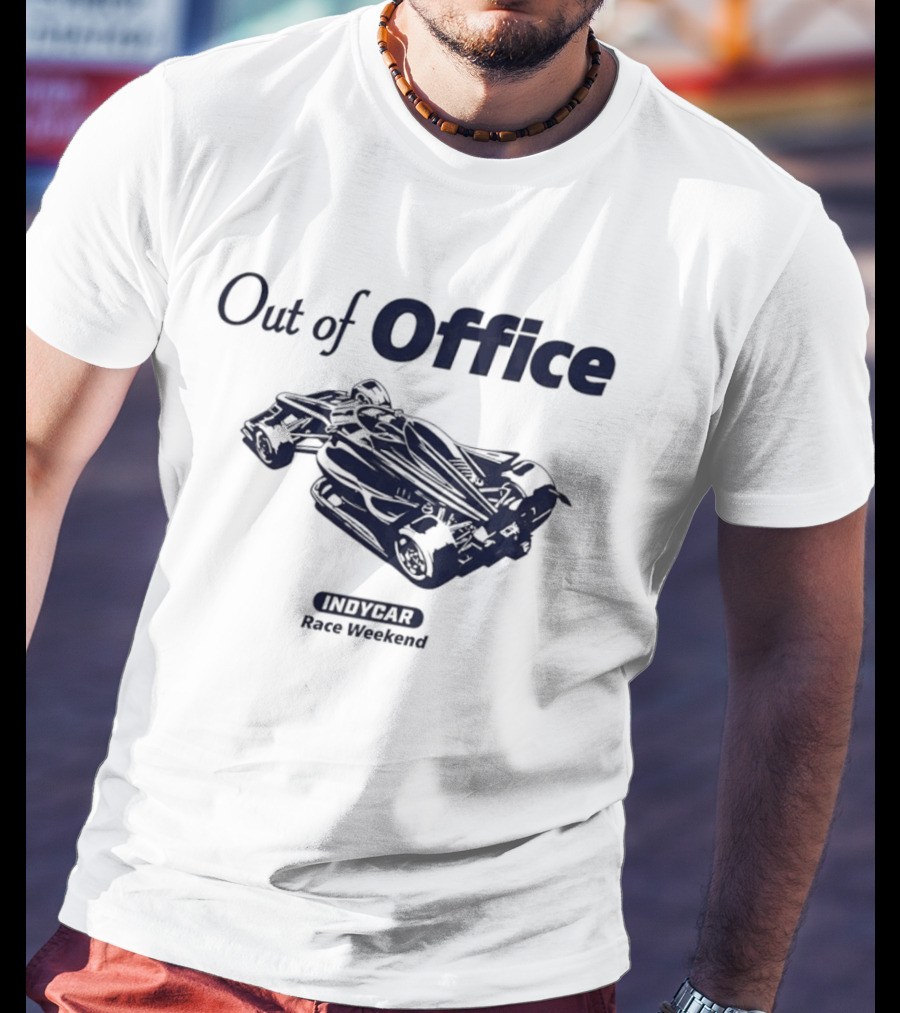 Out Of Office IndyCar Race Weekend T-Shirt