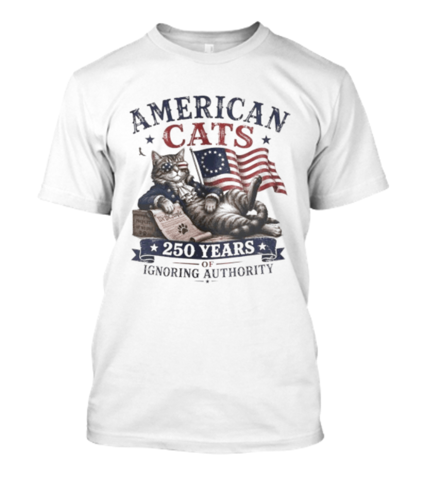 American Cats 250 Years Of Ignoring Authority Patriotic Flag USA Independence Celebration T-Shirt