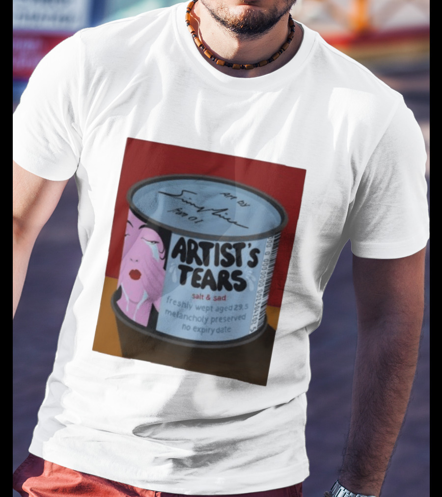 Artist's Tears Salt And Sad Freshly Wept Aged 29.5 Melancholy Preserved No Expiry Date T-Shirt