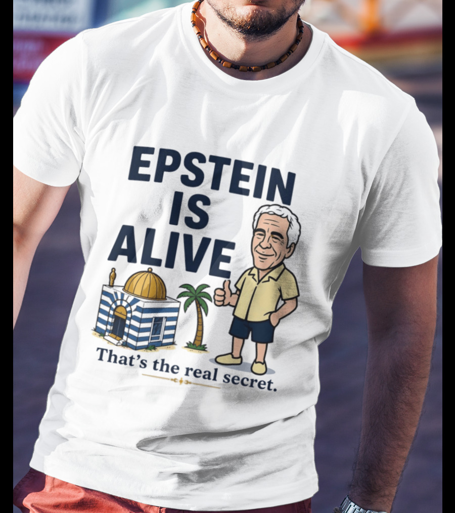 Epstein Is Alive That's The Real Secret Cartoon Character And Island Building T-Shirt