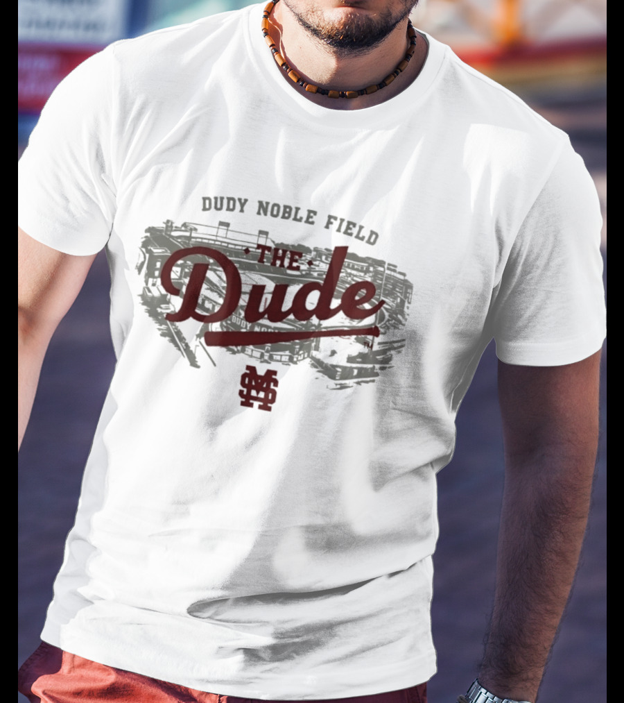 Mississippi State Bulldogs The Dude Dudy Noble Field MS T-Shirt