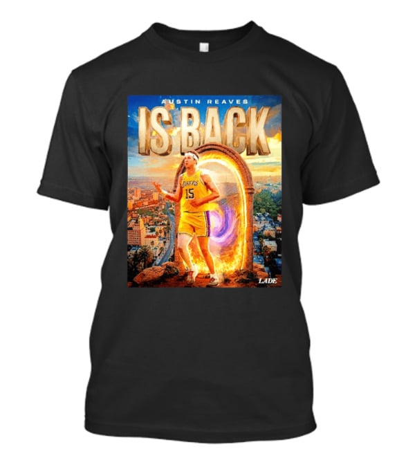Austin Reaves Is Back Los Angeles Lakers Number 15 Game 5 City Background LAAE T-Shirt