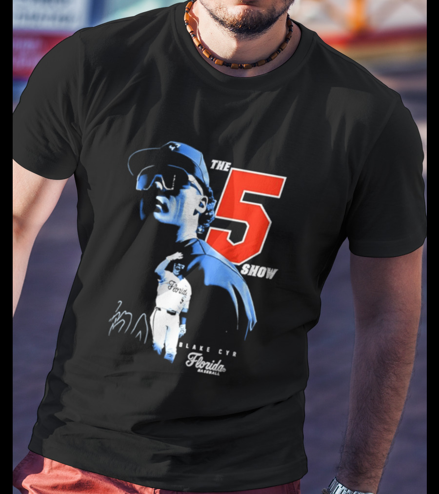 Blake Cyr The 5 Show Florida Baseball T-Shirt