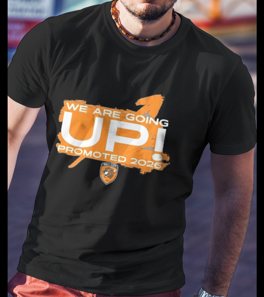 Hull City AFC We Are Going Up Promoted 2026 T-Shirt
