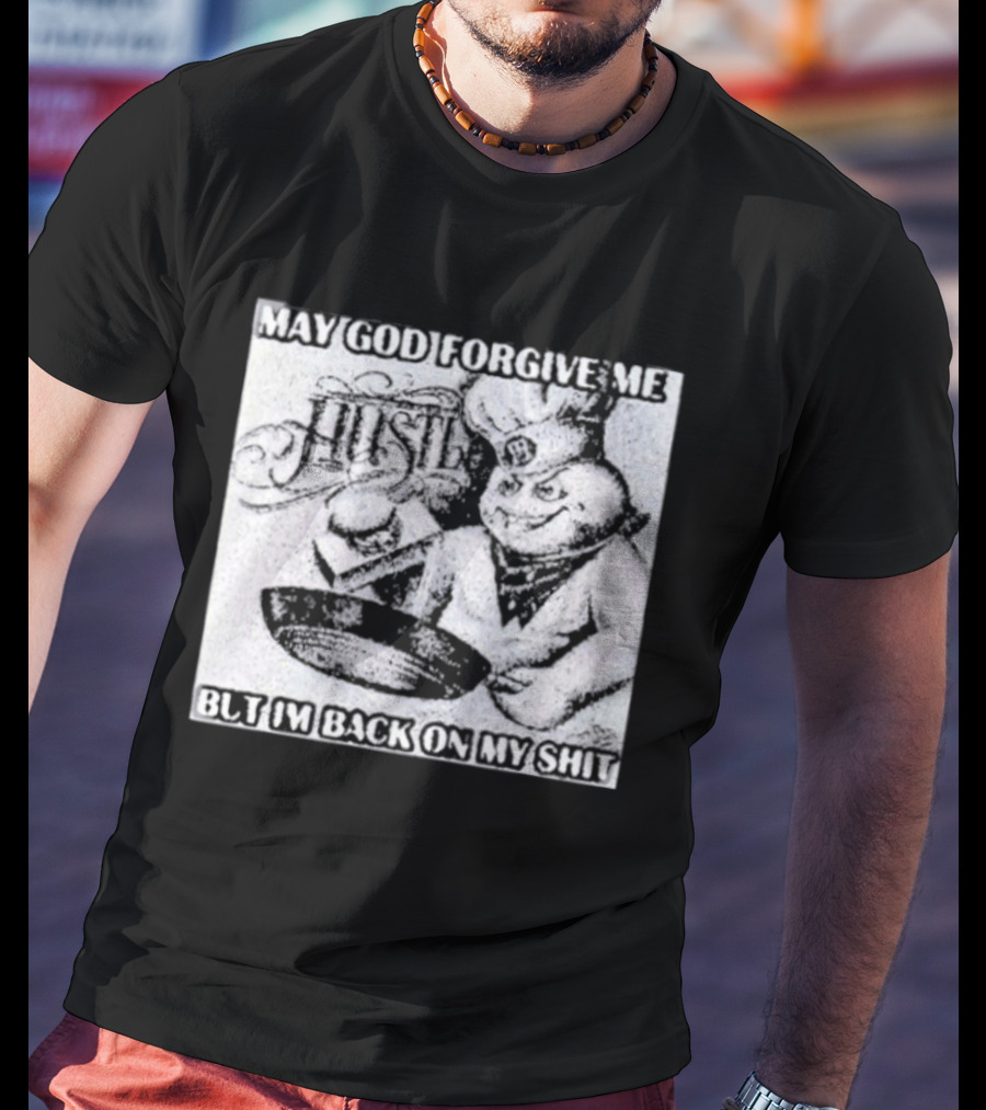 Hustle May God Forgive Me But I'm Back On My Shit Angelic Basketball Dunk T-Shirt