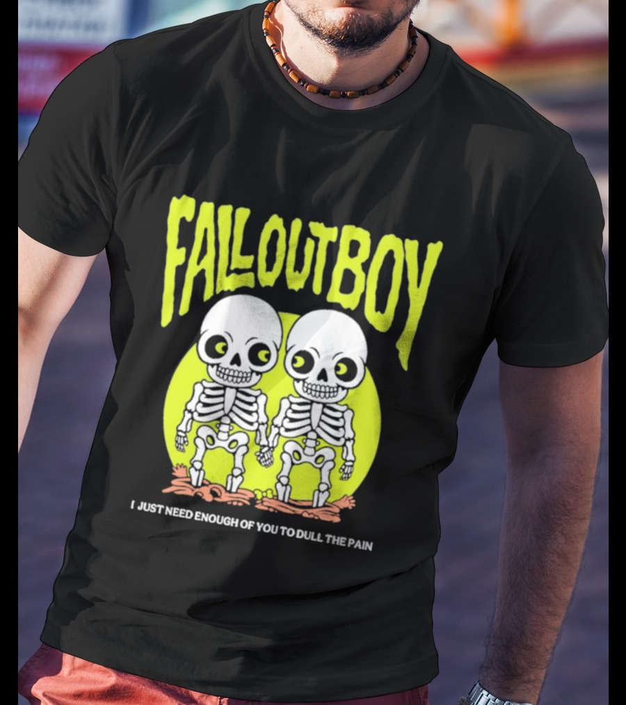 Fall Out Boy Twin Skeleton I Just Need Enough Of You To Dull The Pain T-Shirt