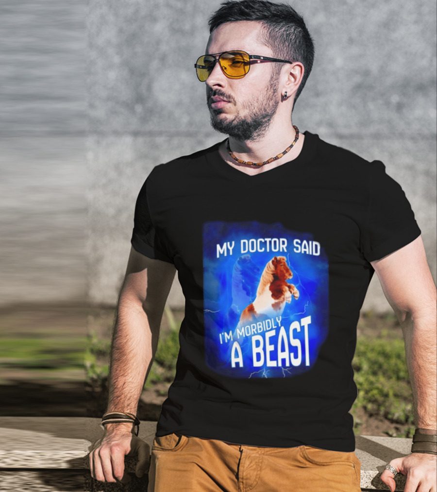 My Doctor Said I'm Morbidly A Beast Shetland Pony Lightning T-Shirt