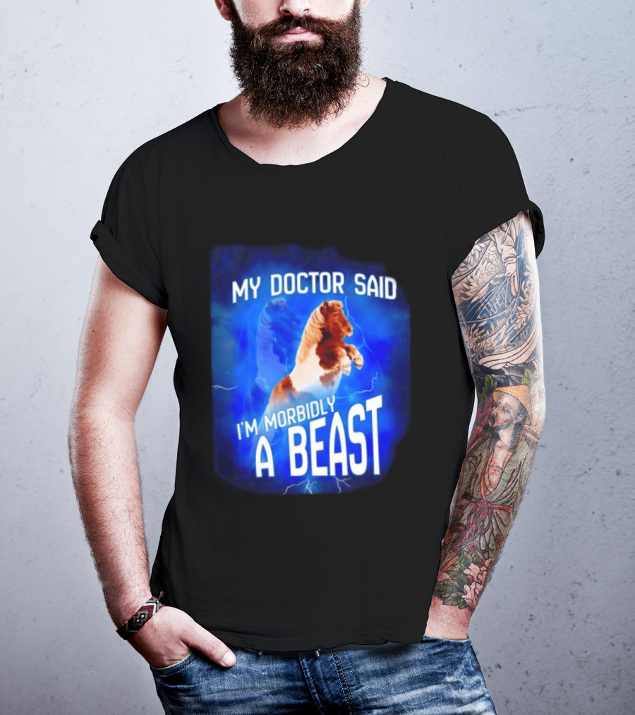 My Doctor Said I'm Morbidly A Beast Shetland Pony Lightning T-Shirt