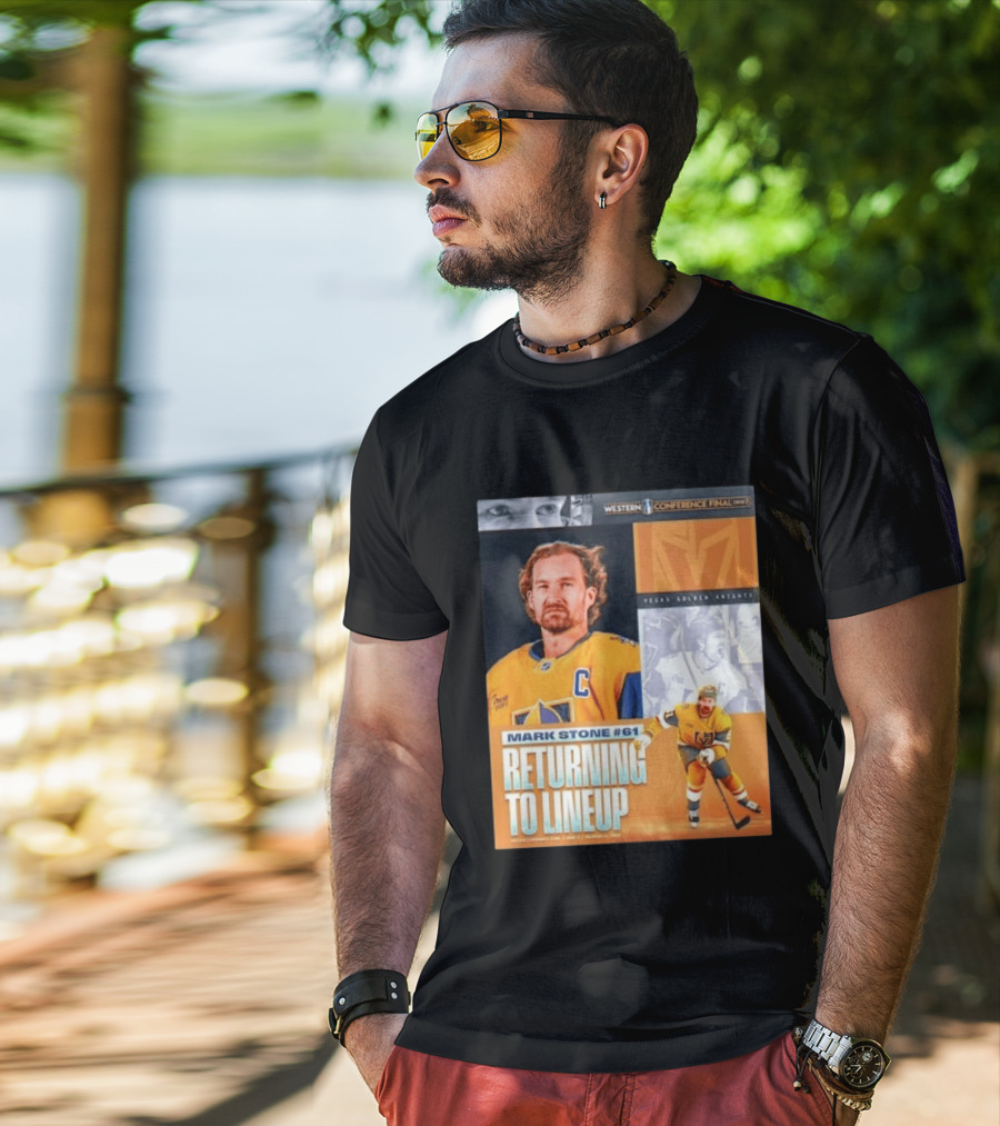 Western Conference Final 2023 Mark Stone #61 Vegas Golden Knights Returning To Lineup T-Shirt