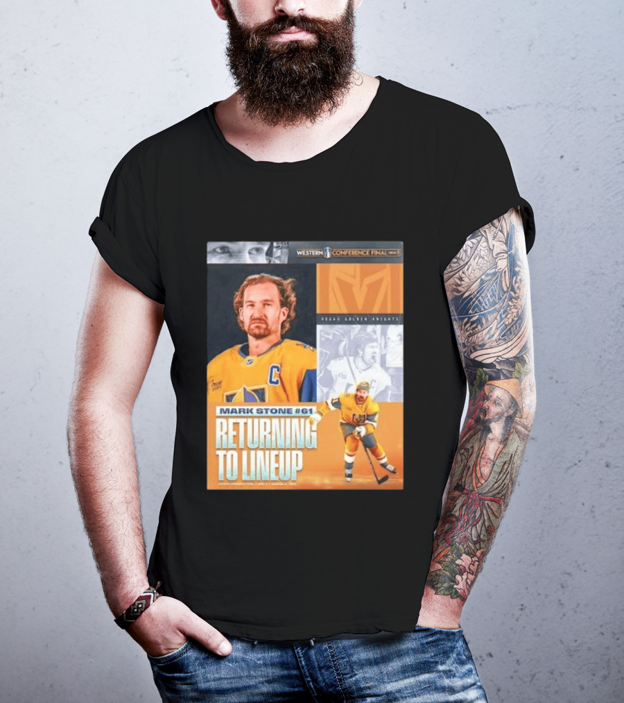 Western Conference Final 2023 Mark Stone #61 Vegas Golden Knights Returning To Lineup T-Shirt