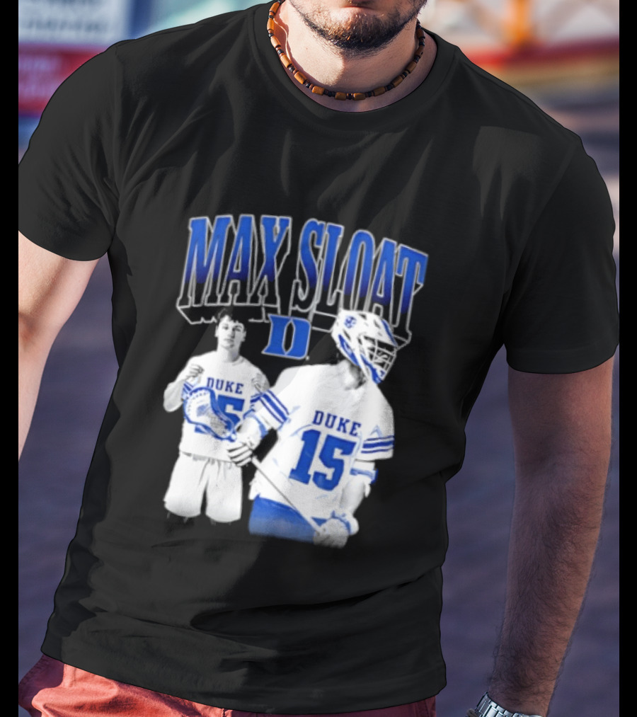 Max Sloat Duke Blue Devils Lacrosse Number 15 Sports Fan Gear T-Shirt