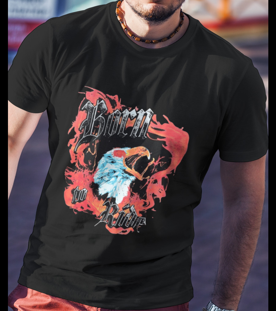 Born To Ride Fiery Bald Eagle Biker T-Shirt