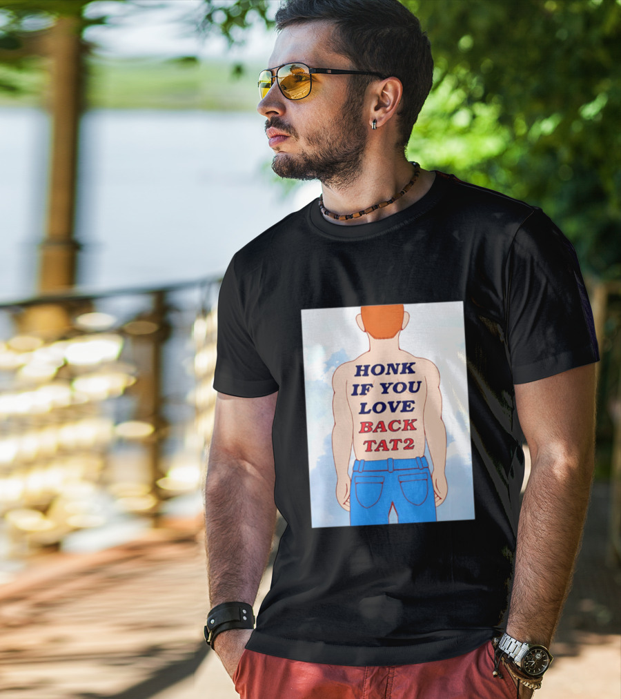 Honk If You Love Back Tat 2 Text On Cartoon Back Tattoo T-Shirt