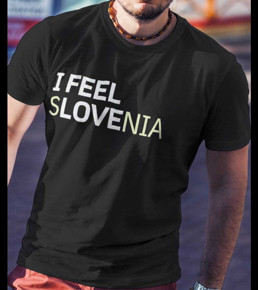 I Feel Slovenia T-Shirt