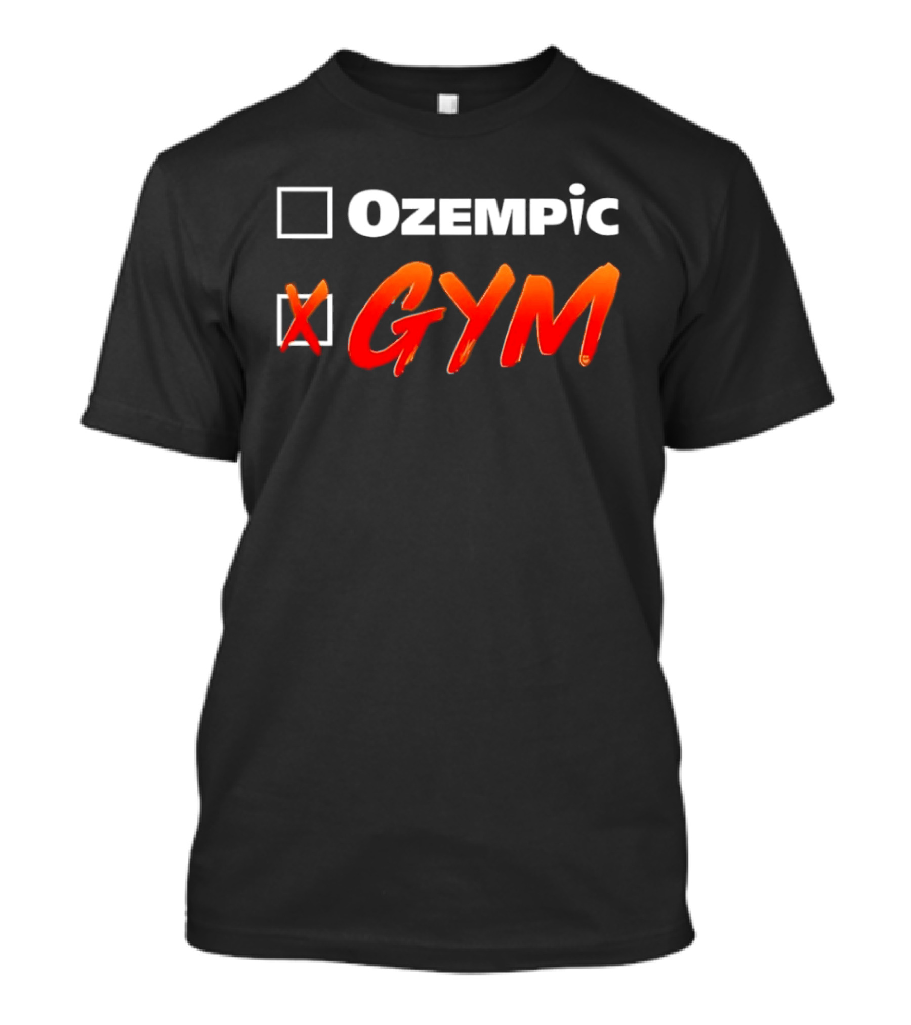 X Gym Over Ozempic T-Shirt