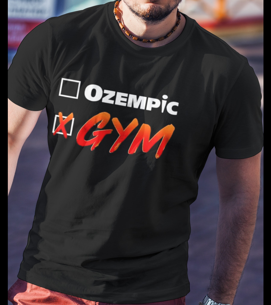 X Gym Over Ozempic T-Shirt