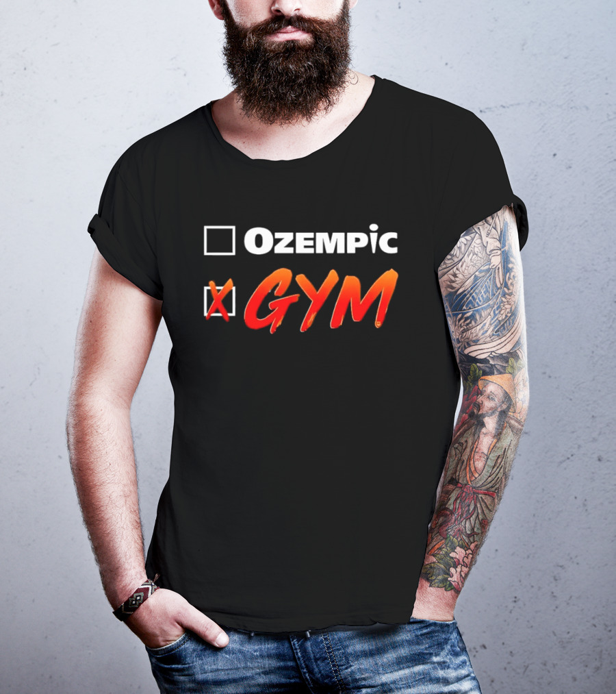 X Gym Over Ozempic T-Shirt