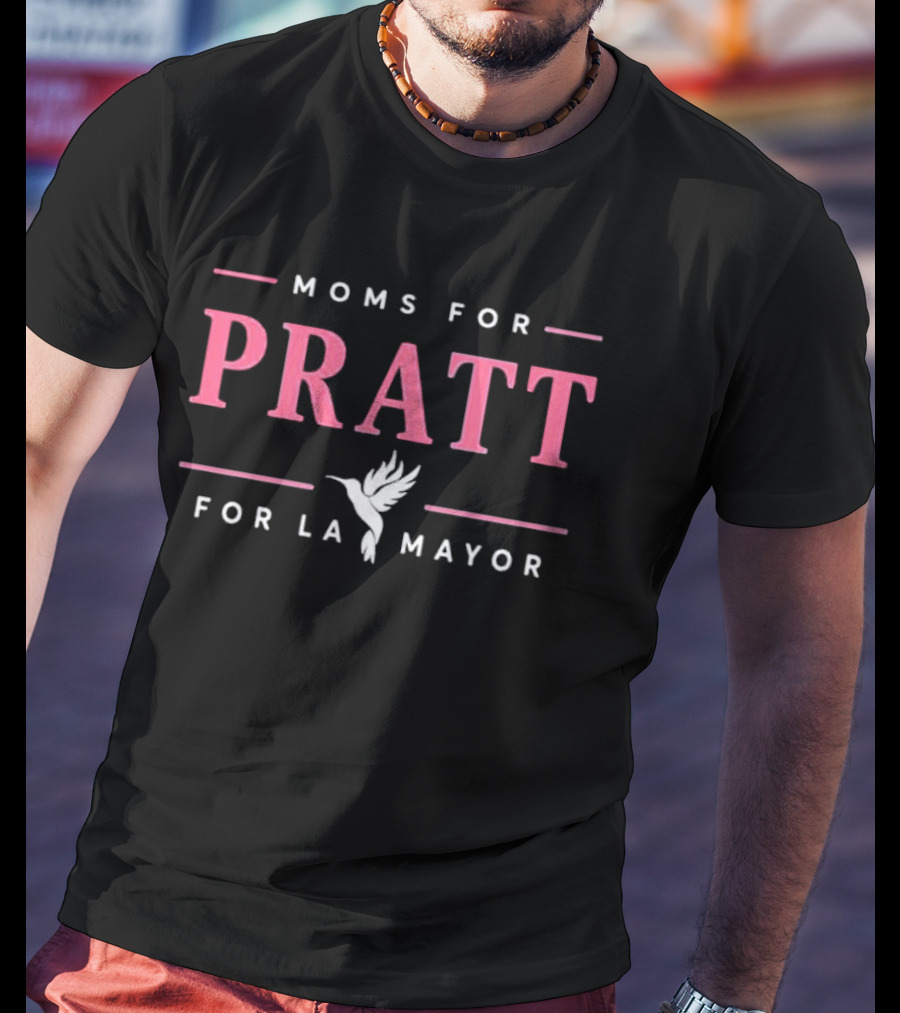 Moms For Pratt For LA Mayor 2026 Hummingbird T-Shirt