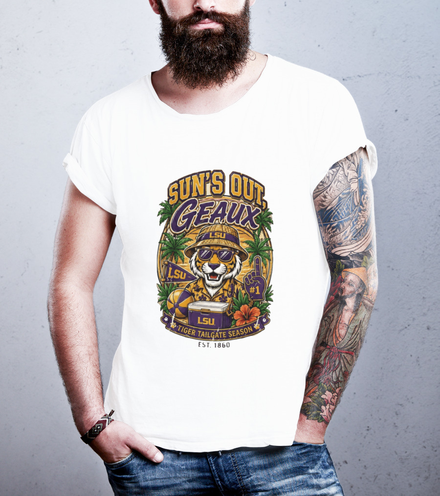 Sun's Out Geaux LSU Tiger Tailgate Season Est 1860 T-Shirt