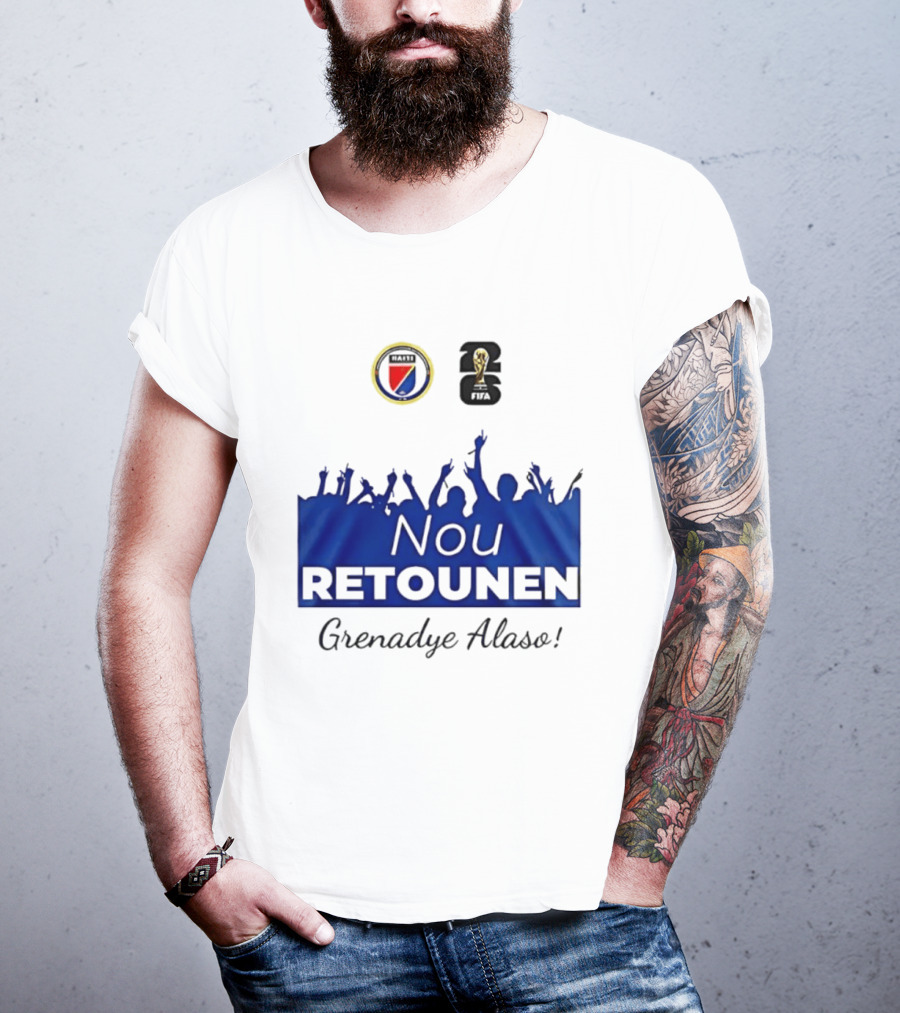 Nou Retounen FIFA Grenadye Alaso Haïtienne De Football T-Shirt
