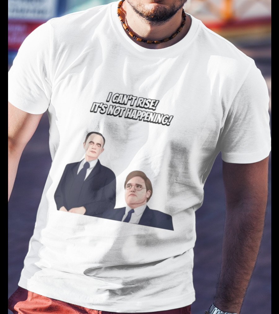 Max And Paddy I Cant Rise Its Not Happening T-Shirt