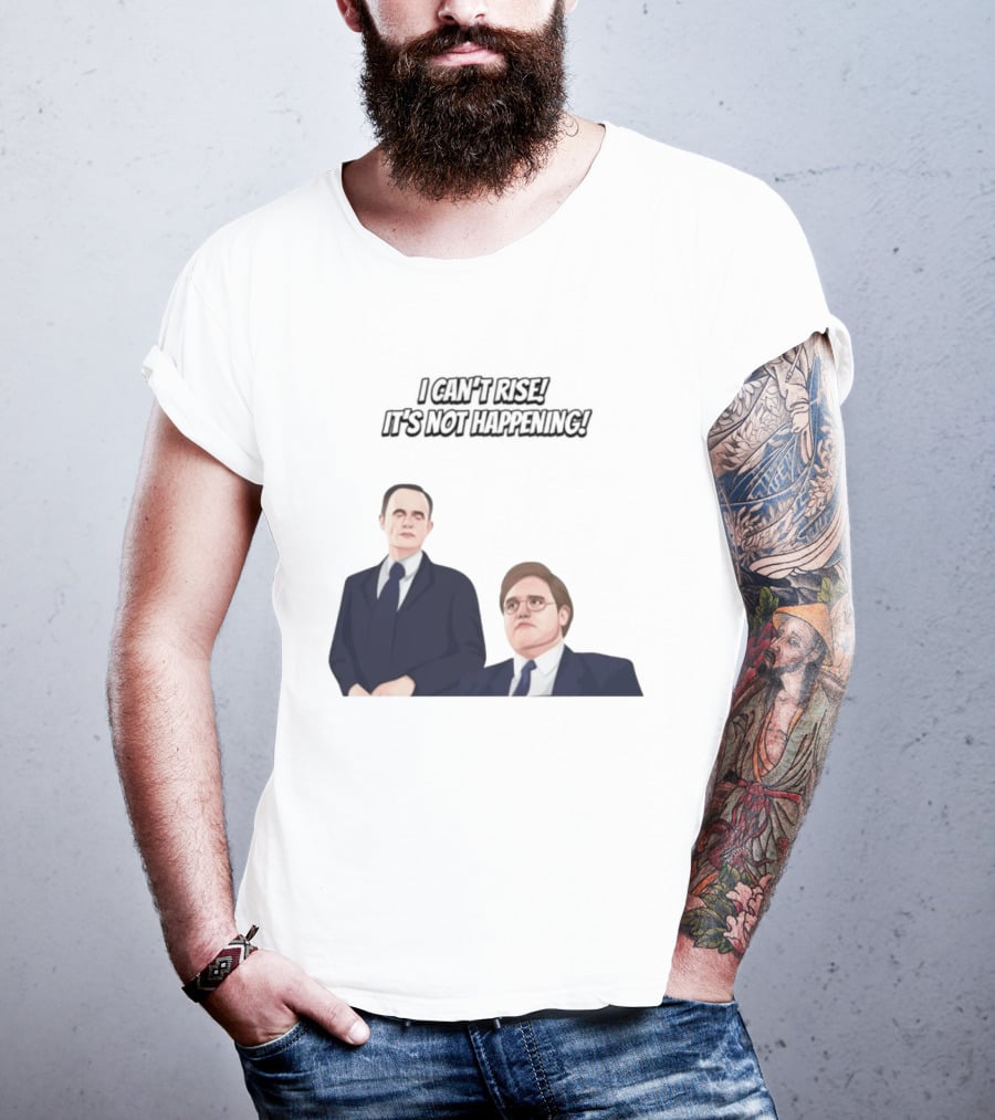 Max And Paddy I Cant Rise Its Not Happening T-Shirt