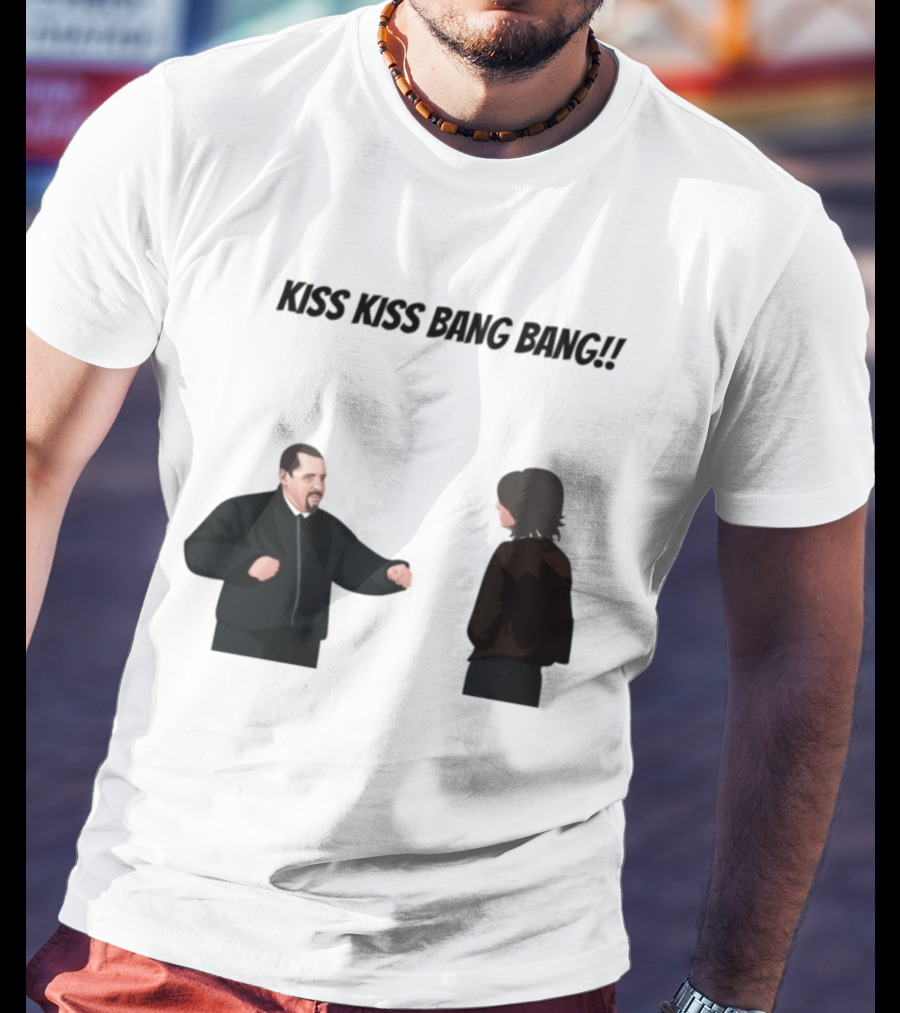 Kiss Kiss Bang Bang Bobby Bacala And Tony Soprano HBO Series T-Shirt