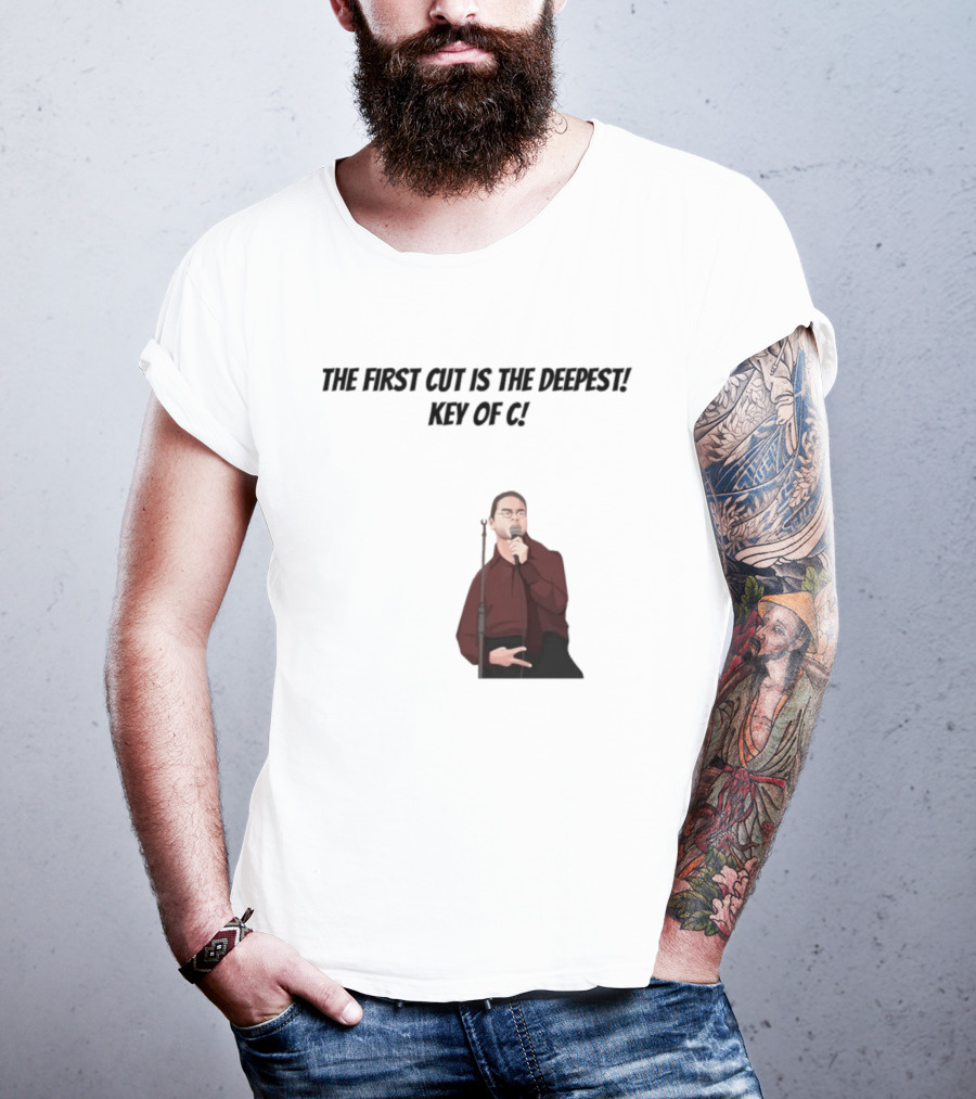 Max And Paddy The First Cut Is The Deepest Key Of C T-Shirt