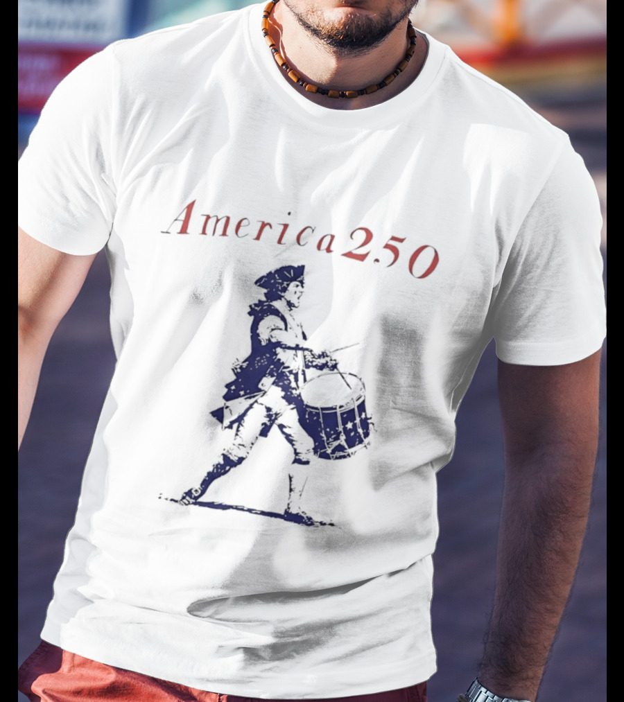 America 250 Revolutionary War Drummer Celebration T-Shirt