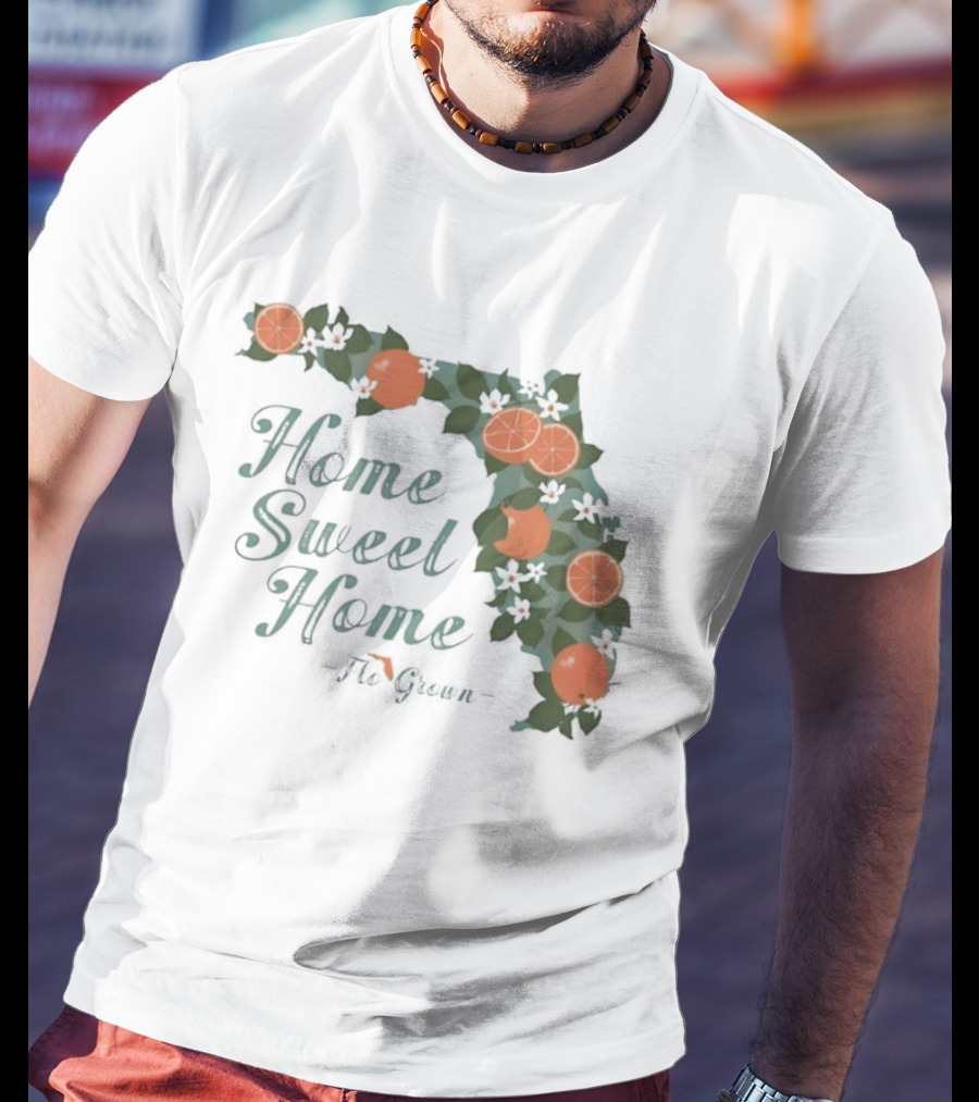 Home Sweet Home Florida Orange Blossom Flo Grown State Map Floral T-Shirt