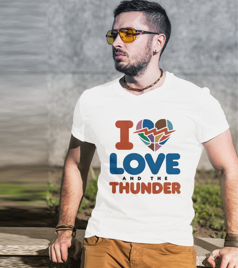I Love Heart And The Thunder Oklahoma City Thunder NBA Team Basketball T-Shirt