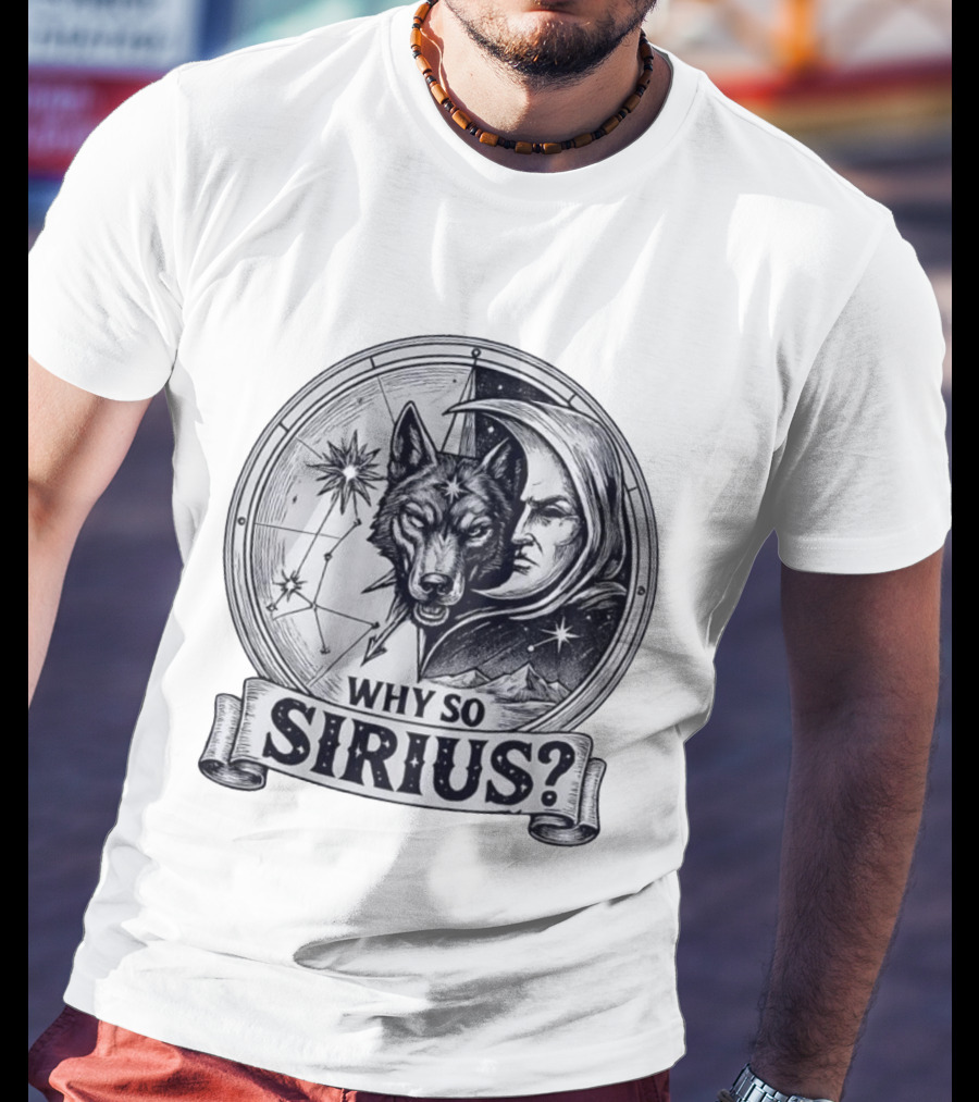 Why So Sirius Wolf Moon Constellation Astronomy Space Science T-Shirt
