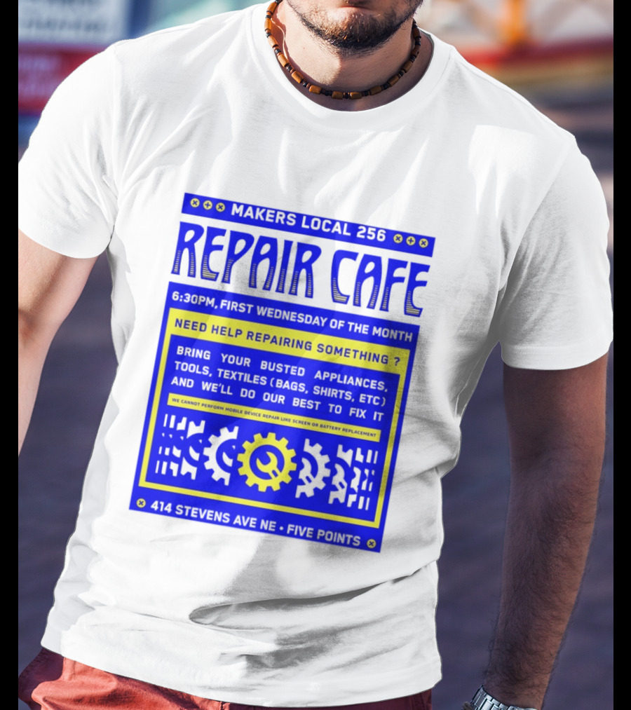Makers Local 256 Repair Cafe Need Help Repairing Something Wrench T-Shirt